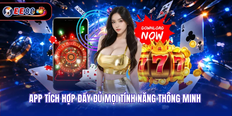 App tích hợp đầy đủ mọi tính năng thông minh
