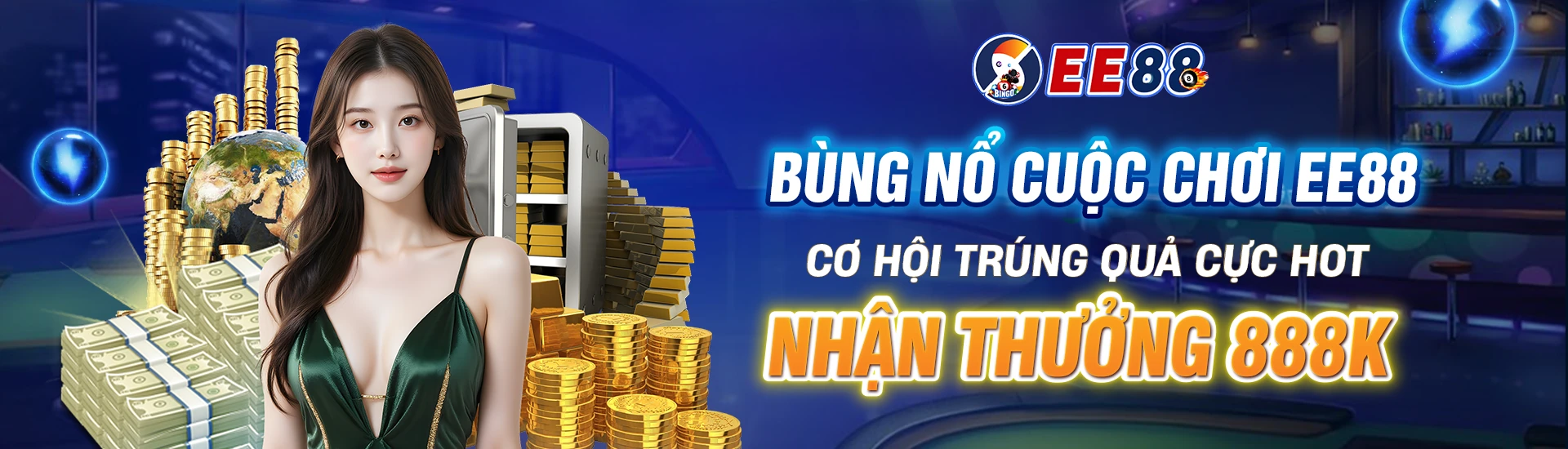 Banner nhà cái EE88 thưởng nạp đầu 888K